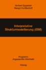 Image for Interpretative Strukturmodellierung (ISM): Stand der Forschung und Entwicklungsmoglichkeiten