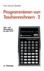 Image for Programmieren von Taschenrechnern 2: Lehr- und Ubungsbuch fur den TI-57