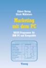 Image for Marketing mit dem PC: Mit 16 BASIC-Programmen fur IBM PC und Kompatible