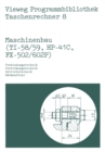 Image for Maschinenbau (TI-58/59, HP-41 C, FX-502/602 P): Verbindungstechnik, Verformungstechnik, Getriebetechnik, Warmeabfuhr