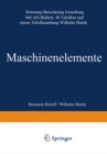 Image for Maschinen elemente: Normung Berechnung Gestaltung