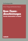 Image for Neue Finanzdienstleistungen: Deutsche Bankenmarkte im Wandel