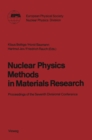 Image for Nuclear Physics Methods in Materials Research: Proceedings of the Seventh Divisional Conference Darmstadt, September 23-26,1980