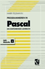 Image for Programmieren in Pascal: Ein einfuhrendes Lehrbuch mit Diskette