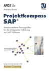 Image for Projektkompass SAP(R): Arbeitsorientierte Planungshilfen fur die erfolgreiche Einfuhrung von SAP(R)-Software