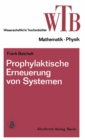 Image for Prophylaktische Erneuerung von Systemen: Einfuhrung in mathematische Grundlagen