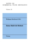 Image for Robust Multi-Grid Methods: Proceedings of the Fourth GAMM-Seminar, Kiel, January 22 to 24,1988