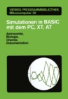 Image for Simulationen in Basic Mit Dem Ibm Pc, Xt, at: Astronomie, Biologie, Chemie Und Dokumentationen : 39