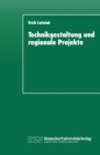Image for Technikgestaltung Und Regionale Projekte: Eine Auswertung Aus Steuerungstheoretischer Perspektive