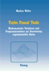 Image for Turbo Pascal Tools: Mathematische Verfahren Und Programmroutinen Zur Auswertung Experimenteller Daten