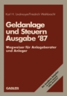 Image for Geldanlage und Steuern &#39;87: Wegweiser fur Anlageberater und Anleger : 1987