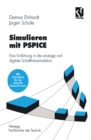 Image for Simulieren Mit Pspice: Eine Einfuhrung in Die Analoge Und Digitale Schaltkreissimulation
