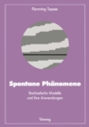 Image for Spontane Phanomene: Stochastische Modelle und ihre Anwendungen