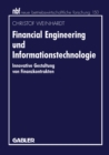 Image for Financial Engineering Und Informationstechnologie: Innovative Gestaltung Von Finanzkontrakten