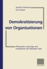 Image for Demokratisierung von Organisationen: Philosophie, Ursprunge und Perspektiven der Metaplan(R)-Idee Fur Eberhard Schelle