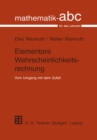 Image for Elementare Wahrscheinlichkeitsrechnung: Vom Umgang mit dem Zufall