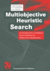 Image for Multiobjective Heuristic Search: An Introduction to intelligent Search Methods for Multicriteria Optimization