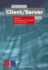 Image for Client/Server: Moderne Informationstechnologien im Unternehmen