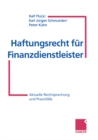 Image for Haftungsrecht fur Finanzdienstleister: Aktuelle Rechtsprechung und Praxisfalle