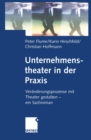 Image for Unternehmenstheater in der Praxis: Veranderungsprozesse mit Theater gestalten - ein Sachroman