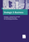 Image for Strategic E-business: Strategien, Strategische Konzepte Und Instrumente Aus Sicht Von Beratungsgesellschaften