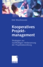 Image for Kooperatives Projektmanagement: Strategien zur nachhaltigen Verbesserung der Projektabwicklung