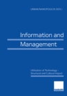 Image for Information and Management: Utilization of Technology - Structural and Cultural Impact