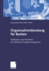 Image for Organisationsberatung fur Banken: Methoden und Techniken fur effektives Projektmanagement