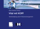 Image for Vital Mit Kopf: Wertschopfung Durch Wissensmanagement