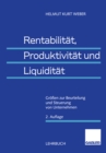 Image for Rentabilitat, Produktivitat und Liquiditat: Groen zur Beurteilung und Steuerung von Unternehmen