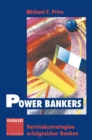 Image for Power Bankers: Vertriebsstrategien erfolgreicher Banken