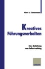 Image for Kreatives Fuhrungsverhalten: Eine Anleitung zum Selbsttraining.