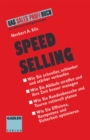 Image for Speed Selling: Schneller, Schlanker, Starker Verkaufen.
