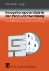 Image for Innovationspotentiale in Der Produktentwicklung: Das Cad-referenzmodell in Der Praxis