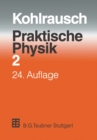 Image for Praktische Physik: Zum Gebrauch Fur Unterricht, Forschung Und Technik Band 2