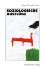 Image for Soziologische Ausfluge: Festschrift fur Hans Jurgen Krysmanski zum 60. Geburtstag