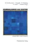 Image for Journalismus als Kultur: Analysen und Essays