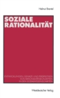Image for Soziale Rationalitat: Entwicklungen, Gehalte und Perspektiven von Rationalitatskonzepten in den Sozialwissenschaften