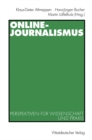 Image for Online-Journalismus: Perspektiven fur Wissenschaft und Praxis