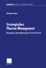 Image for Strategisches Pharma-management: Konsequente Wertoptimierung Des Total-life-cycle