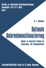 Image for Optimale Unternehmensfinanzierung: Modelle Zur Integrierten Planung Des Finanzierungs- Und Leistungsbereiches