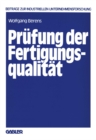 Image for Prufung Der Fertigungsqualitat: Entscheidungsmodelle Zur Planung Von Prufstrategien