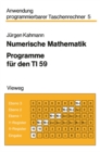 Image for Numerische Mathematik: Programme fur den TI 59
