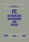 Image for PC - Betriebliche Anwendung und Praxis: Beitrage des 2. deutschen PC-Kongresses 1984