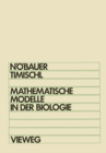 Image for Mathematische Modelle in der Biologie: Eine Einfuhrung fur Biologen, Mathematiker, Mediziner und Pharmazeuten