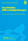 Image for Gewohnliche Differentialgleichungen: Theoretische und numerische Aspekte