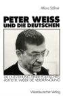 Image for Peter Weiss Und Die Deutschen: Die Entstehung Einer Politischen Asthetik Wider Der Verdrangung