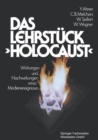 Image for Das Lehrstuck Holocaust&amp;quot;: Zur Wirkungspsychologie eines Medienereignisses