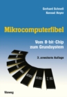 Image for Mikrocomputerfibel: Vom 8-bit-chip Zum Grundsystem