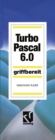 Image for Turbo Pascal 6.0: Griffbereit